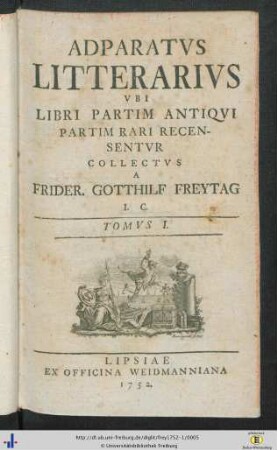Tomus I: Adparatvs litterarivs: vbi libri partim antiqvi, partim rari recensentvr
