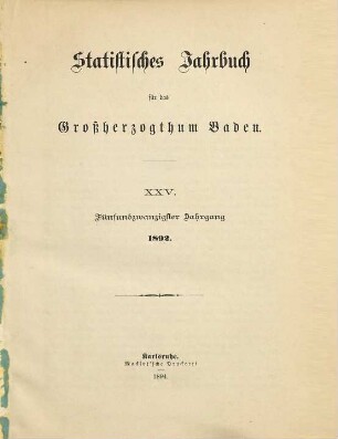 Statistisches Jahrbuch für das Land Baden. 25. 1892 (1894)