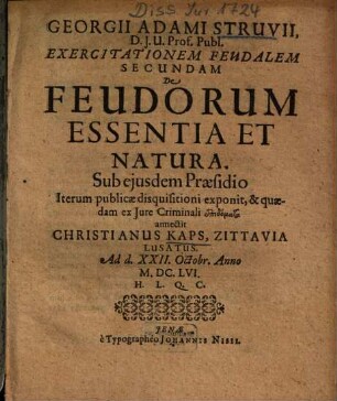 Georgii Adami Struvii ... exercitationem feudalem secundam de feudorum essentia et natura