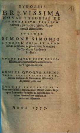 Synopsis brevissima novae theoriae de humoralium febrium natura, periodis, signis et generali curatione ...