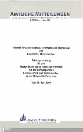 Prüfungsordnung für den Master-Studiengang Ingenieurinformatik mit den Schwerpunkten Elektrotechnik und Maschinenbau an der Universität Paderborn : vom 10. Juni 2009