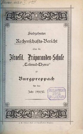 Mitteilung und Jahresbericht der Israelitischen Präparanden- u[nd] Bürgerschule "Talmud-Thora" zu Burgpreppach. 17. 1891/92
