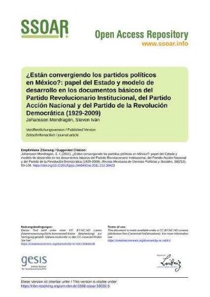 ¿Están convergiendo los partidos políticos en México?: papel del Estado y modelo de desarrollo en los documentos básicos del Partido Revolucionario Institucional, del Partido Acción Nacional y del Partido de la Revolución Democrática (1929-2009)