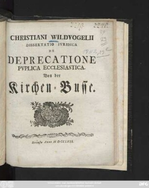 Christiani Wildvogelii Dissertatio Ivridica De Deprecatione Pvblica Ecclesiastica
