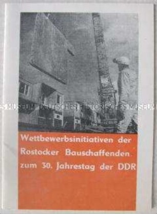 Propagandaschrift des Bezirksvorstandes Rostock der IG Bau/Holz zum sozialistischen Wettbewerb anlässlich des 30. Jahrestages der Gründung der DDR