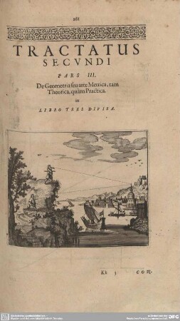 Pars III. De Geometrica seu arte Metrica, tam Theoretica, quam Practica.