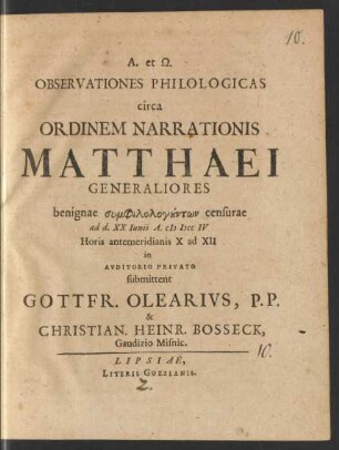Observationes Philologicas circa Ordinem Narrationis Matthaei Generaliores : benignae ... ad d. XX. Iunii A. M DCC IV ...