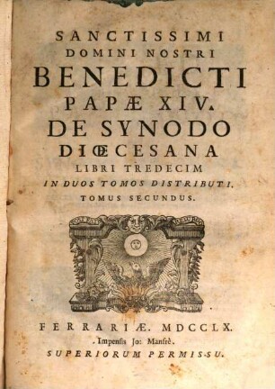 Sanctissimi Domini Nostri Benedicti Papae XIV. De Synodo Dioecesana : Libri Tredecim ; In Duos Tomos Distributi, 2