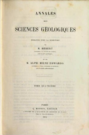 Annales des sciences géologiques. 4, 4. 1873