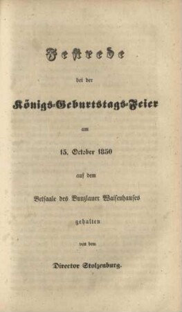 Festrede bei der Königs-Geburtstags-Feier am 15. October 1850, gehalten von dem Director Stolzenburg