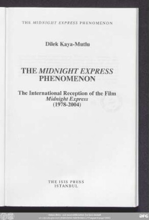 The Midnight Express phenomenon : the international reception of the film Midnight Express ; (1978 - 2004)