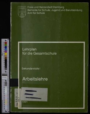 Lehrplan für die Gesamtschule, Sekundarstufe 1 : Arbeitslehre