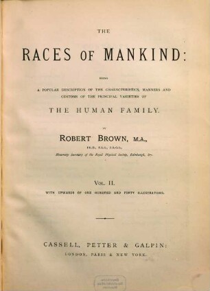 The races of mankind : being a popular description of the characteristics, manners and customs of the principal varieties of the human Family. (With Illustrations.), 2