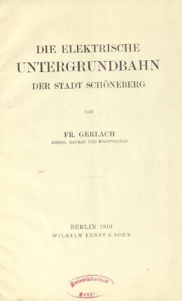Die elektrische Untergrundbahn der Stadt Schöneberg