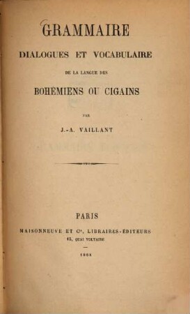 Grammaire, dialogues et vocabulaire de la langue des Bohémiens ou Cigains