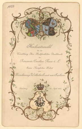 Menükarte : Hochzeitsmahl bei der Vermählung Ihrer HochfürstlichenDurchlaucht der Prinzessin Caroline Reuss ä.L….