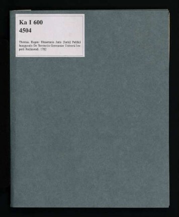 Dissertatio Juris Publici Inauguralis De Territoriis Germaniae Universi Imperii Redimendi Gratia Alienandis