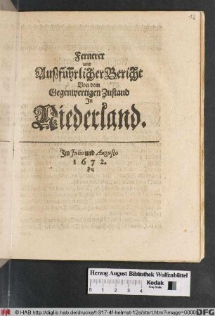 Fernerer und Außführlicher Bericht Von dem Gegenwertigen Zustand In Niederland : Im Iulio und Augusto 1672.