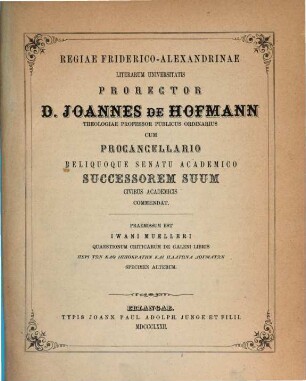 Iwani Muelleri quaestiones criticae de Galeni libris Peri tōn kath Hippokratēn kai Platōna dogmatōn, [2]