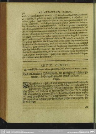 Artic. CXXXVIII. De manifestis homicidiis, quae iure facta, poena eximunt reum. Von unlängbarn Todtschlägen, die aus solcher Ursachen geschehen, so Entschuldigung der Straff auf ihnen tragen