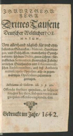 3: Von allerhand täglich für und eynfallenden Gedancken/ Materie, Handlungen/ und Geschäfften/ mancherley Sprichwörtern/ schönen Dictis, guten Lehren/ fürtrefflichen Sententien ...
