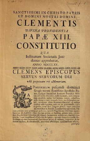 Sanctissimi In Christo Patris Et Domini Nostri Domini Clementis Divina Providentia Papæ XIII. Constitutio, Qua Institutum Societatis Jesu denuo approbatur