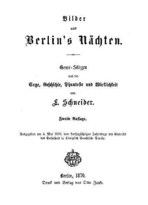 Bilder aus Berlin's Nächten : Genre-Skizzen aus der Sage, Geschichte, Phantasie und Wirklichkeit