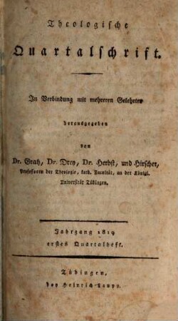 Theologische Quartalschrift : ThQ ; Tübingen. 1, 1. 1819