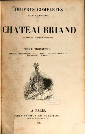 Œuvres complètes de M. le Vicomte de Chateaubriand : de l'Académie françoise, 3. Génie du Christianisme. - Atala. - René. - Le dernier Abencérage. - Les Martyrs. - Poésies. - 1834. - 808 S., 9 Taf.