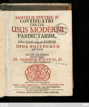 Continuatio 3: Samuelis Strykii, JC. Continuatio Usus Moderni Pandectarum, A Libro ... In Academia Fridericiana Publicis Disputationibus Proposita