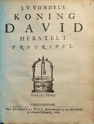 J. V. Vondels Koning David Herstelt : Treurspel