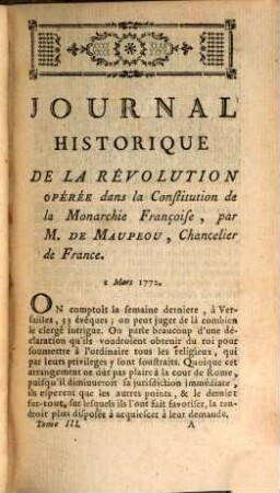 Journal Historique De La Révolution Opérée dans la Constitution de la Monarchie Françoise, par M. de Maupeou, Chancelier de France. 3