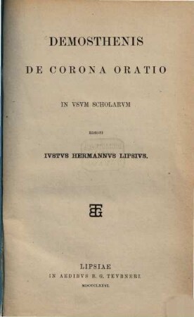 De corona oratio in usum Scholarum adidit Justus Hermannus Lipsius