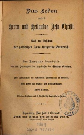 Das Leben unseres Herrn und Heilandes Jesu Christi : Nach den Gesichten der gottseligen Anna Katharina Emmerich