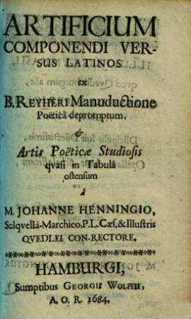 Artificium componendi versus latinos : ex B. Reyheri manuductione poetica depromptum