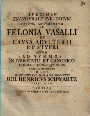 Specimen inaug. iur. sistens argumentum de felonia vasalli ex causa adulterii et stupri