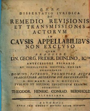 Dissertatio Ivridica De Remedio Revisionis Et Transmissionis Actorvm In Cavsis Appellabilibvs Non Exclvso