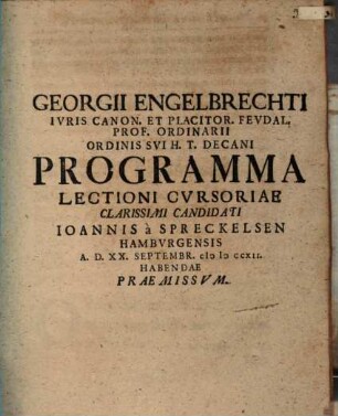 Programma lectioni cursoriae clarissimi candidati Ioannis a Spreckelsen ... praemissum : [Insunt pauca de gradu academico]