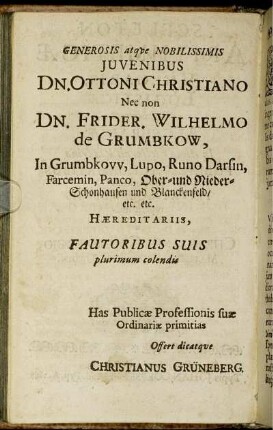 Generosis atque Nobilissimis Juvebibus Dn. Ottoni Christiano.