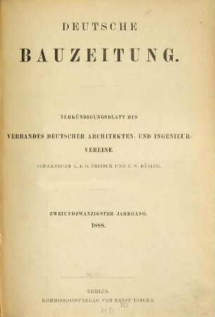 Deutsche Bauzeitung  : DBZ ; Zeitschrift für nationale Baugestaltung. 22, 22. 1888