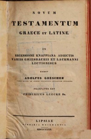 Novum Testamentum Graece et Latine : Ex recensione Knappiana ; adiectis variis Griesbachii et Lachmanni lectionibus