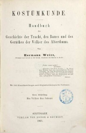 Kostümkunde, 1,1. Handbuch der Geschichte der Tracht, des Baues und des Geräthes der Völker des Alterthums : die Völker des Ostens
