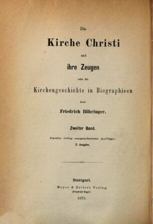 Die Kirche Christi und ihre Zeugen oder die Kirchengeschichte in Biographien. 1,2, Die Alte Kirche ; 2. Das zweite Jahrhundert