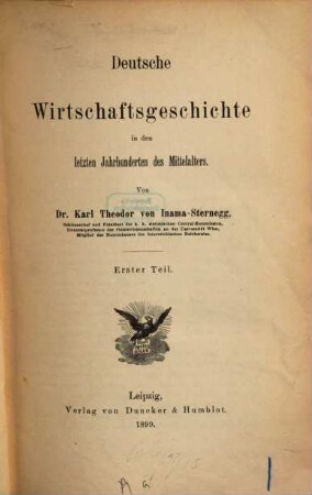 Deutsche Wirthschaftsgeschichte. 3,1, Bd. 3. Deutsche Wirtschaftsgeschichte in den letzten Jahrhunderten des Mittelalters ; T. 1