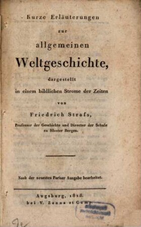 Erläuterungen zur allgemeinen Weltgeschichte, in einem bildlichen Strome der Zeiten dargestellt