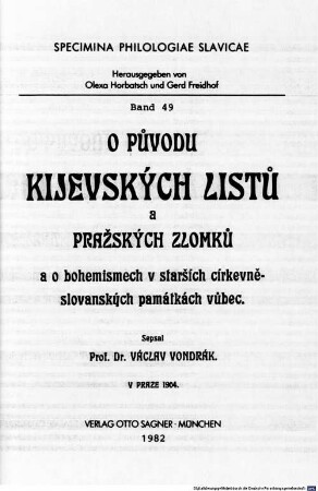 O původu kijevských listů a pražských zlomků a o bohemismech v starších církevně-slovanských památkách vůbec