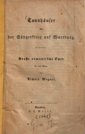 Tannhäuser und der Sängerkrieg auf Wartburg : Große romantische Oper in drei Akten