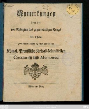 Anmerkungen über die von Anbeginn des gegenwärtigen Kriegs bis anhero zum öffentlichen Druck gediehene Königl. Preußische Kriegs-Manifesten, Circularien und Memoires