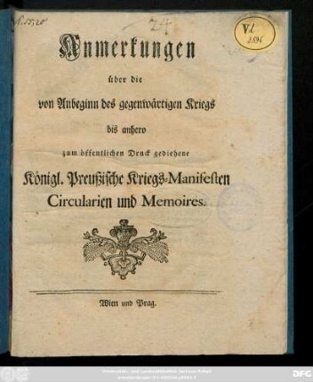 Anmerkungen über die von Anbeginn des gegenwärtigen Kriegs bis anhero zum öffentlichen Druck gediehene Königl. Preußische Kriegs-Manifesten, Circularien und Memoires