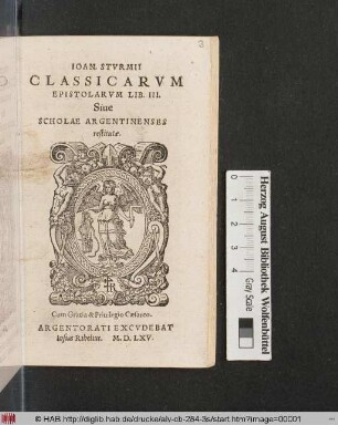Ioan. Stvrmiii Classicarvm Epistolarvm Lib. III : Siue Scholae Argentinenses Restitutae (Leges Collegii Anno 1538 Latae)